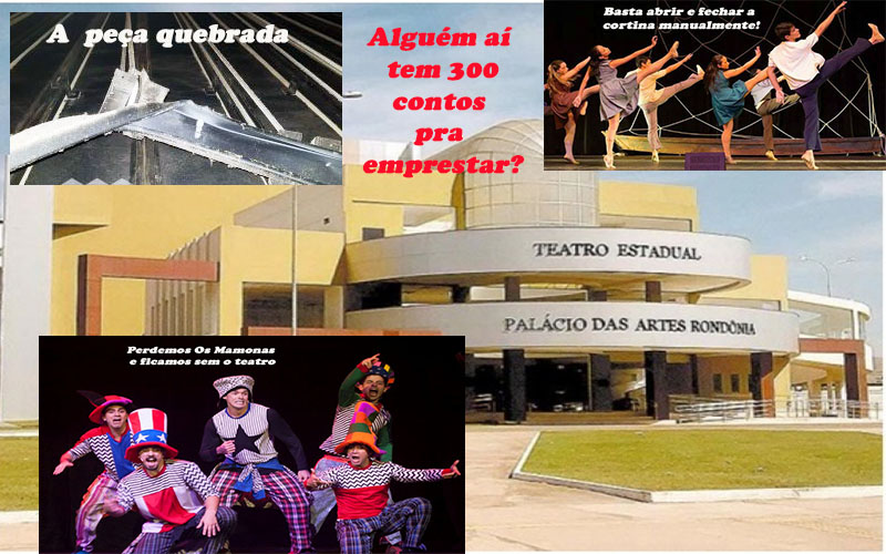 UMA TRAGICOMÉDIA COM VÁRIOS ATOS: CONSERTO DA PEÇA QUEBRADA NO TEATRO INTERDITADO CUSTARIA MENOS DE 300 REAIS - News Rondônia