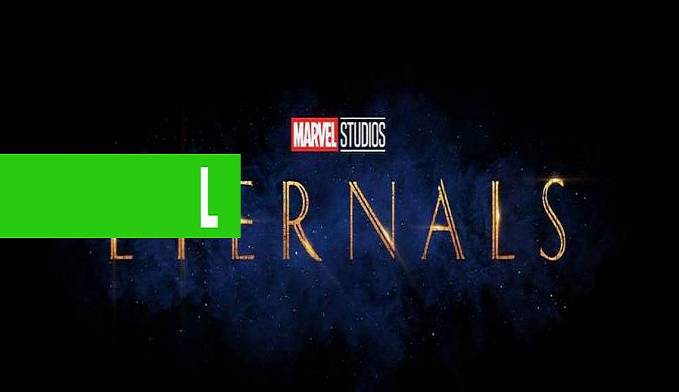 FILME OS ETERNOS SERÁ CONECTADO A VINGADORES: ULTIMATO - News Rondônia