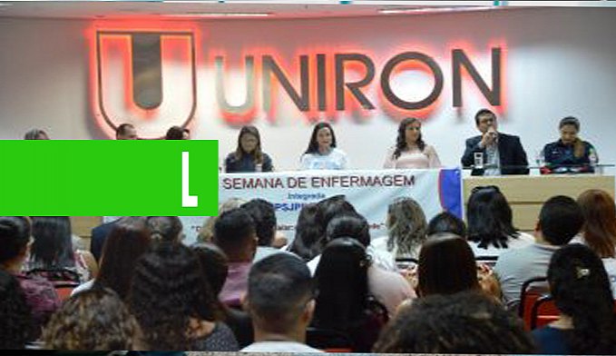 PRIMEIRA SEMANA DE ENFERMAGEM INTEGRADA DISCUTE A CONTRIBUIÇÃO DO PROFISSIONAL PARA O FORTALECIMENTO DA SAÚDE - News Rondônia
