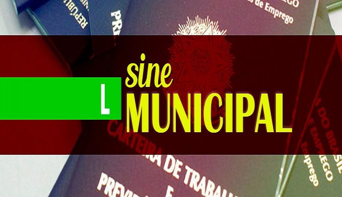 SINE MUNICIPAL DIVULGA VAGAS PARA TERÇA-FEIRA (16) - News Rondônia