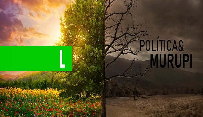 POLÍTICA & MURUPI: LAVOURA ARCAICA - News Rondônia