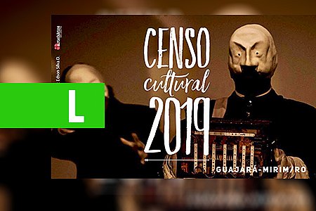 DIA 15/01 INICIA O CENSO CULTURAL 2019 - News Rondônia