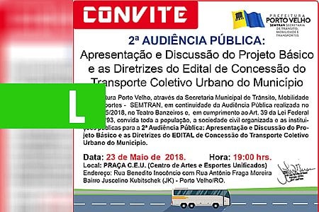 TRANSPORTE COLETIVO: POPULAÇÃO ESTÁ CONVIDADA PARA MAIS UMA AUDIÊNCIA NO PRÓXIMO DIA 23 - News Rondônia