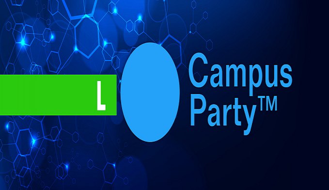 OITO MOTIVOS PARA VOCÊ NÃO PERDER A CAMPUS PARTY RONDÔNIA - News Rondônia