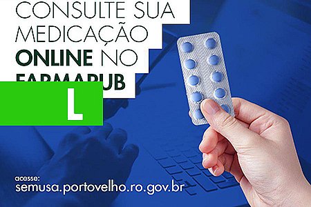 SERVIÇO FACILITA LOCALIZAÇÃO DE MEDICAMENTOS PELO PACIENTE EM PORTO VELHO - News Rondônia