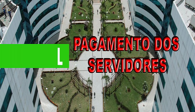 GOVERNO DE RONDÔNIA INJETA R$ 580 MILHÕES COM PAGAMENTO DO SALÁRIO DE NOVEMBRO E 13º A PARTIR DESTA SEXTA-FEIRA - News Rondônia