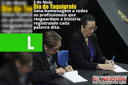 3 DE MAIO - DIA DO TAQUÍGRAFO - News Rondônia