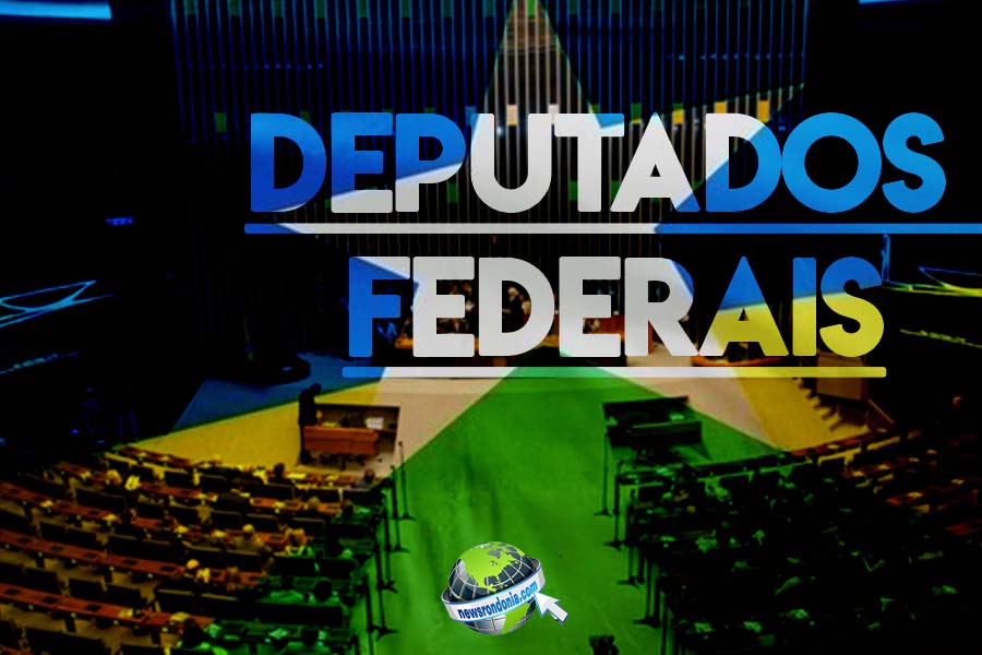 CONHEÇA OS NOVOS E REELEITOS DEPUTADOS FEDERAIS POR RONDÔNIA - News Rondônia