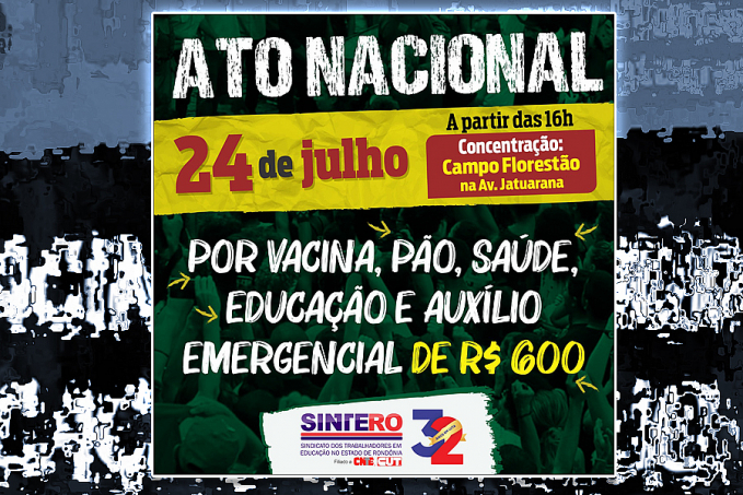 Três cidades de Rondônia confirmam atos no sábado pela 'Vacina, Emprego e Auxílio' - News Rondônia