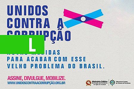 TRIBUNAL DE CONTAS INCENTIVA SOCIEDADE A ADERIR À CAMPANHA UNIDOS CONTRA A CORRUPÇÃO - News Rondônia
