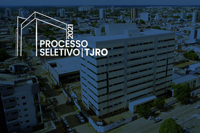 TJRO divulga novo Processo Seletivo com 175 vagas disponíveis - News Rondônia
