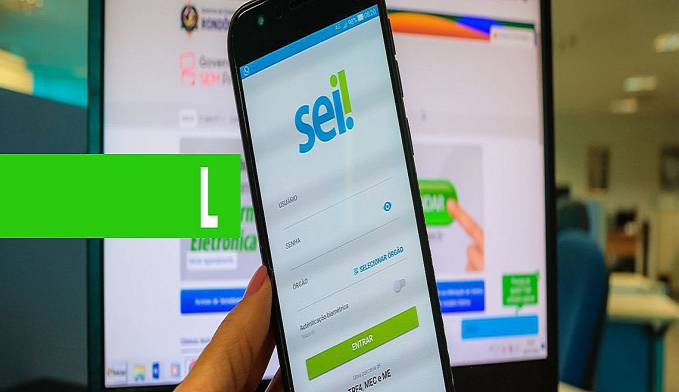 SEI MOBILE - Na palma da mão, nova versão do aplicativo do Sistema Eletrônico de Informações está disponível em Rondônia - News Rondônia