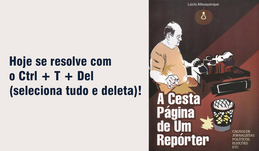 DA CESTA AO DELETE  POR JOSÉ CARLOS SÁ - News Rondônia