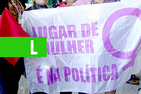 PRECISAMOS DE MAIS MULHERES NA POLÍTICA?* - POR MANOEL VERÍSSIMO - News Rondônia