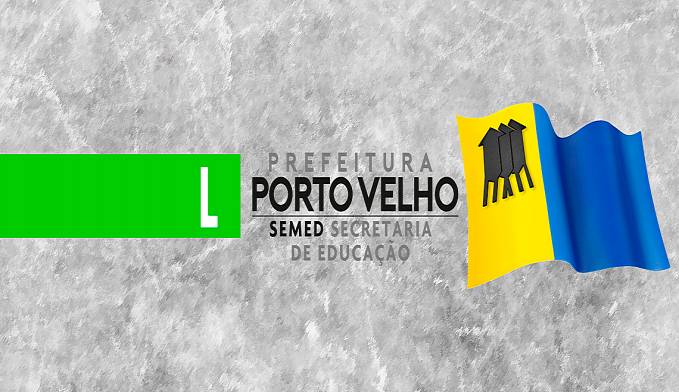 SEMED LANÇA EDITAL DE CONVOCAÇÃO PARA OS CANDIDATOS DO CONCURSO SE APRESENTAREM EM ATÉ 30 DIAS - News Rondônia