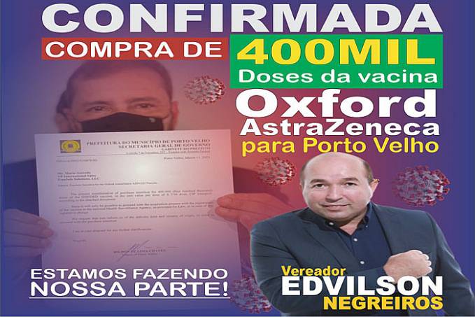 Vereador Edvilson Negreiros parabeniza vereadores pela aprovação da Lei que propiciou compra das vacinas - News Rondônia