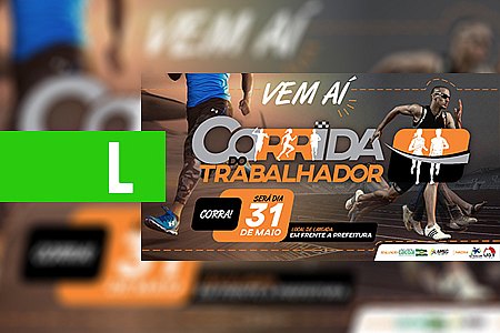 CORRIDA EM COMEMORAÇÃO AO MÊS DO TRABALHADOR É REALIZADA NESTA QUINTA EM CACOAL - News Rondônia