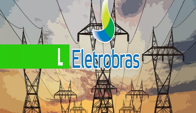 DISTRIBUIDORAS DA ELETROBRAS SÃO "INVIÁVEIS", DIZ ANEEL, QUE DEFENDE PRIVATIZAÇÃO - News Rondônia