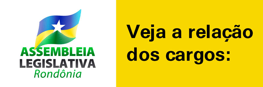 ASSEMBLEIA LEGISLATIVA DE RONDÔNIA TEM 110 VAGAS COM REMUNERAÇÃO ATÉ R$18.713,03 - News Rondônia