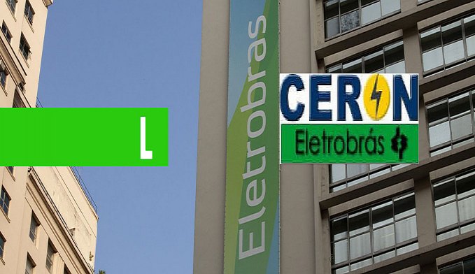 BNDES CONFIRMA PARA AMANHÃ LEILÃO DA CERON - News Rondônia