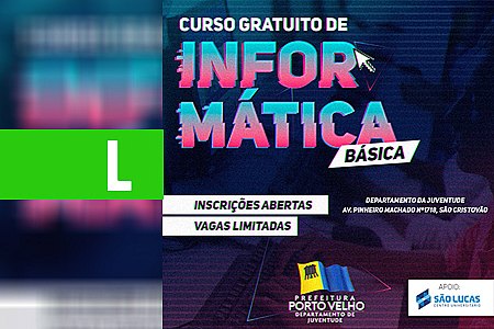 SEMASF - INSCRIÇÕES ABERTAS PARA O CURSO DE INFORMÁTICA BÁSICA PARA JOVENS - News Rondônia