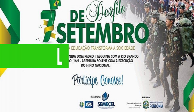 JARU: ESTE ANO, DESFILE CÍVICO DE 7 DE SETEMBRO SERÁ NA AVENIDA D PEDRO I - News Rondônia