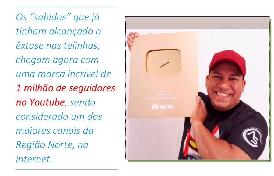 SUCESSO DE HUMOR, 'VAI LÁ SABIDO' É AGRACIADO COM PLACA DE OURO PELO YOUTUBE - News Rondônia