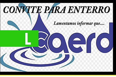 FALTA DINHEIRO ATÉ PARA O CAIXÃO E PARA O JAZIGO PERPÉTUO DA CAERD - News Rondônia