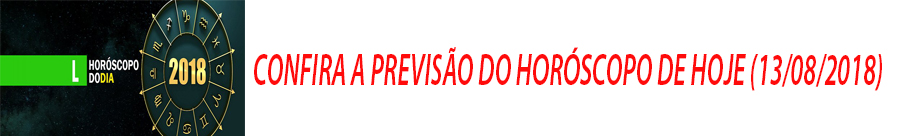 HORÓSCOPO: CONFIRA A PREVISÃO DE HOJE (11/8) PARA O SEU SIGNO - News Rondônia