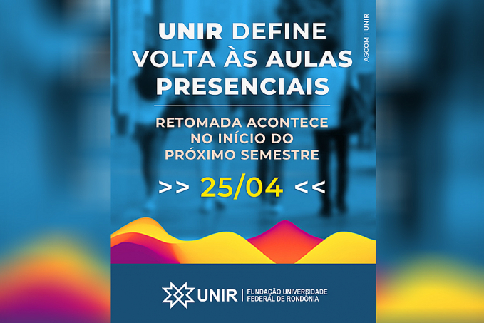 UNIR define volta às aulas presenciais - News Rondônia
