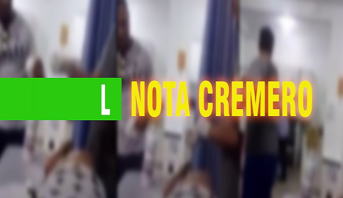 CREMERO: NOTA DE ESCLARECIMENTO A SOCIEDADE RONDONIENSE - News Rondônia