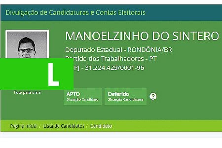 TRE DEFERE CANDIDATURA DE MANOELZINHO DO SINTERO A DEPUTADO ESTADUAL - News Rondônia