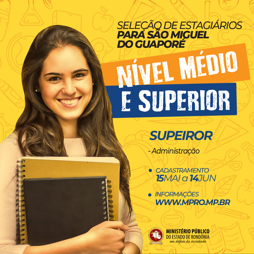 INSCRIÇÃO PARA SELEÇÃO DE ESTAGIÁRIO DE NÍVEL MÉDIO E SUPERIOR EM SÃO MIGUEL DO GUAPORÉ SE ENCERRA NO DOMINGO - News Rondônia