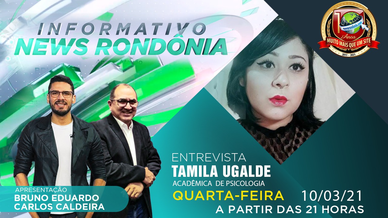 Estudante de Psicologia Tamila Ugalde é a entrevistada do Programa Informativo News Rondônia desta quarta-feira (10) - News Rondônia