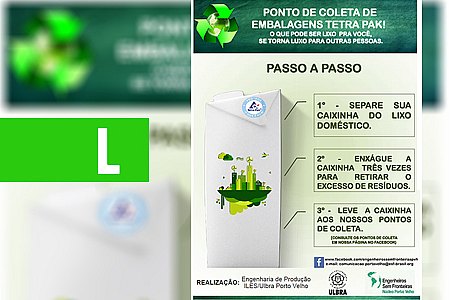 ALUNOS DE ENGENHARIA DE PRODUÇÃO CRIAM PONTO DE COLETA DE CAIXAS TETRA PAK - News Rondônia