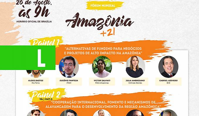 AMAZÔNIA +21 - Mais uma etapa prévia do Fórum Mundial acontece nesta quarta-feira - News Rondônia