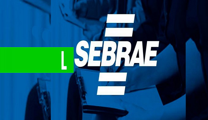 SEBRAE RONDÔNIA DIVULGA EDITAL COM SALÁRIOS DE ATÉ R$ 4.286,55 - News Rondônia