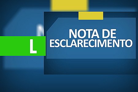 NOTA DE ESCLARECIMENTO - News Rondônia