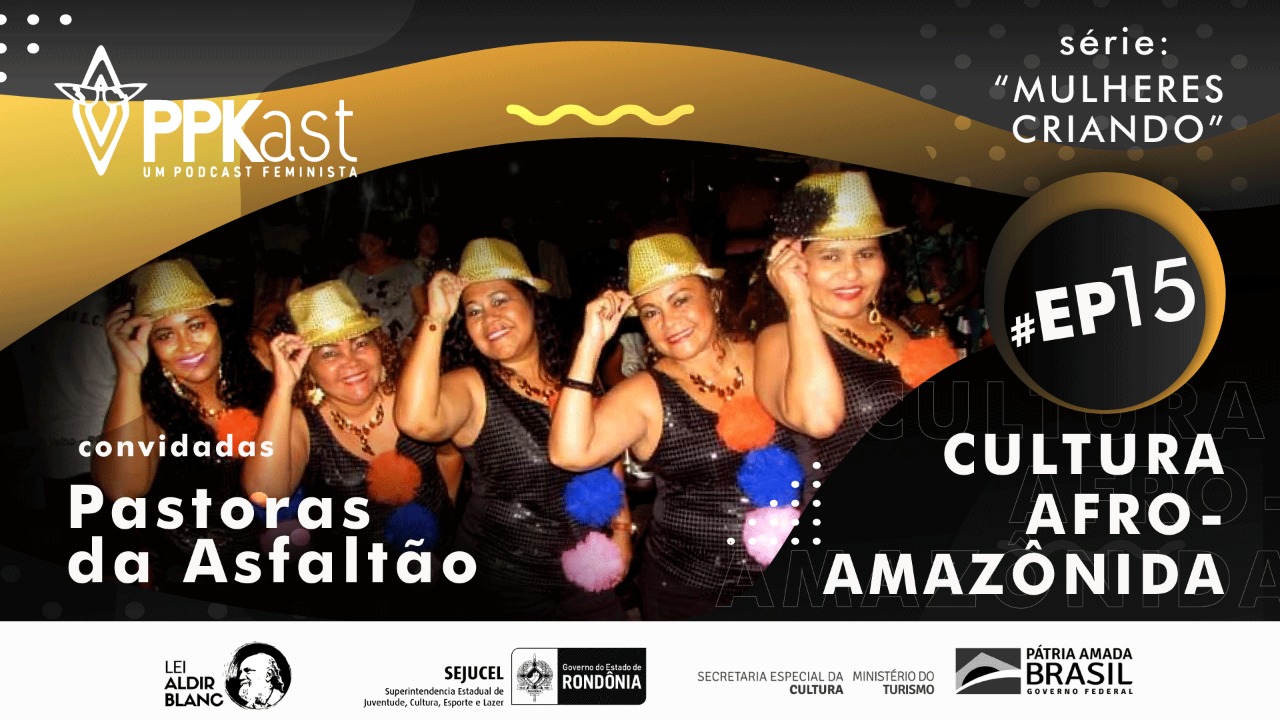 PPKAST #15 discute a cultura afro-amazônida - News Rondônia