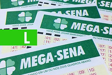 MEGA-SENA PODE PAGAR R$ 3 MILHÕES NESTE SÁBADO - News Rondônia