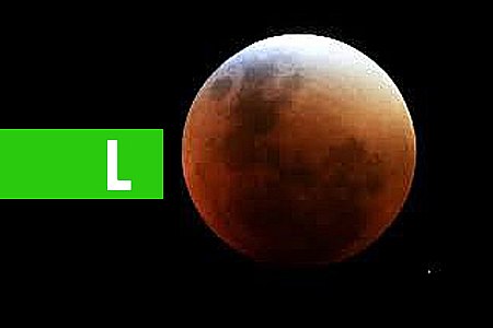 ÚNICO ECLIPSE TOTAL LUNAR DO ANO PODERÁ SER VISTO NESTA MADRUGADA - News Rondônia