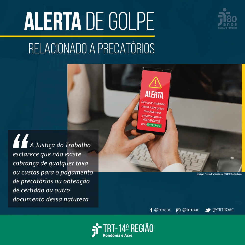 Atenção!! Justiça do Trabalho alerta sobre golpe relacionado a pagamentos de precatórios pelo WhatsApp - News Rondônia