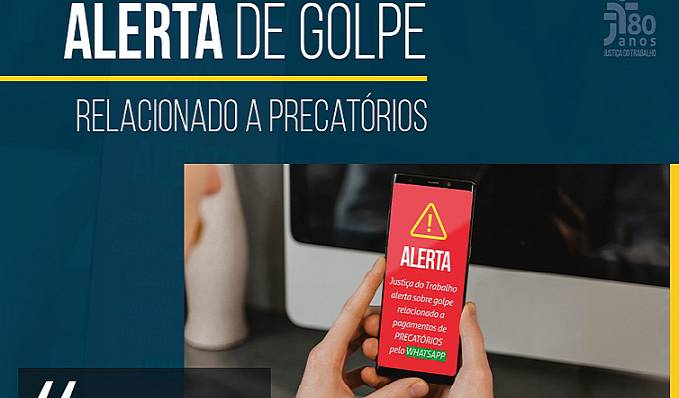 Atenção!! Justiça do Trabalho alerta sobre golpe relacionado a pagamentos de precatórios pelo WhatsApp - News Rondônia