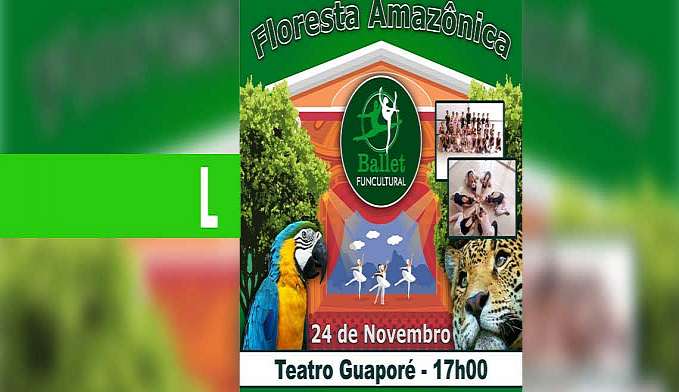 BALÉ DA FUNCULTURAL REALIZARÁ APRESENTAÇÃO NO PRÓXIMO DIA 24 - News Rondônia