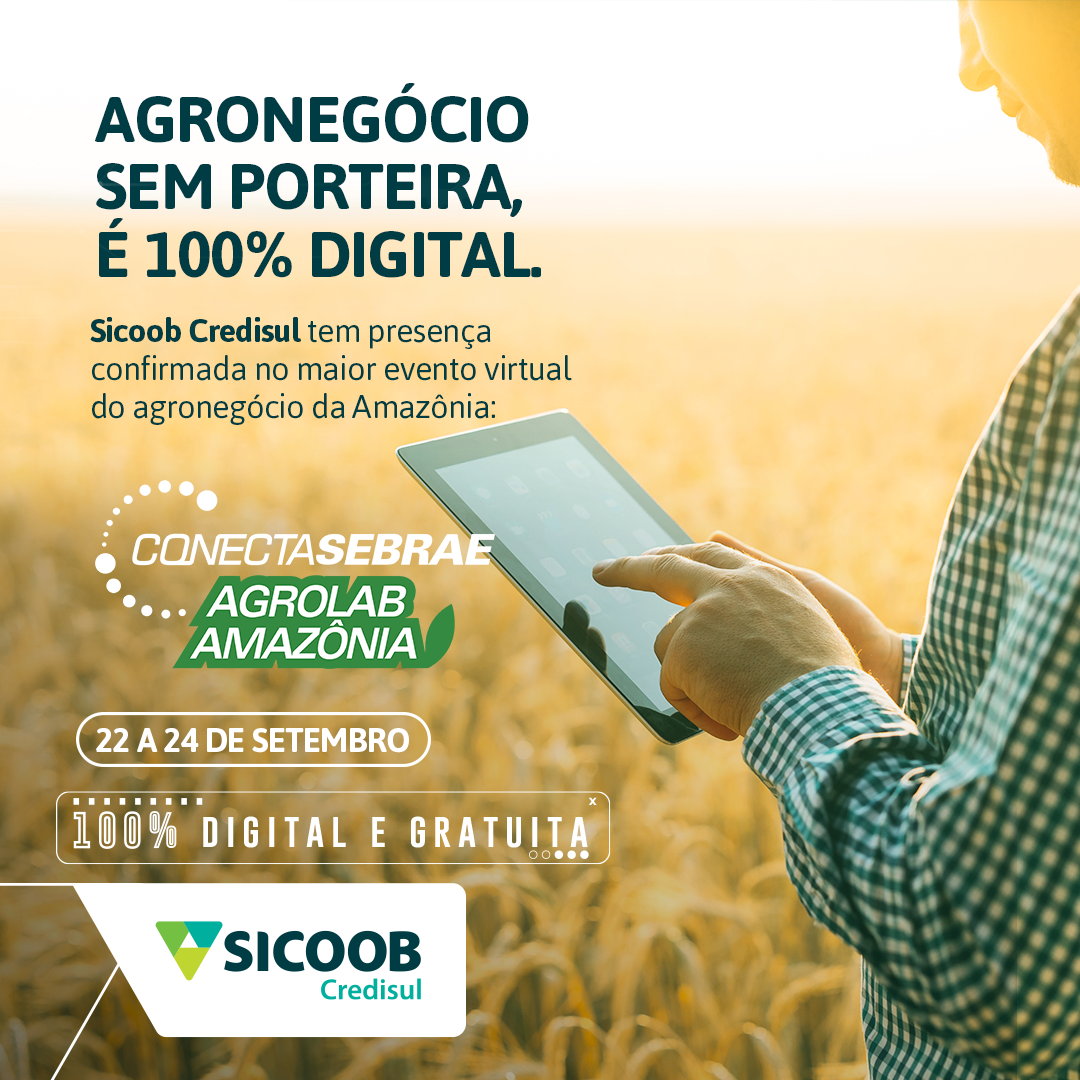 Sicoob Credisul estará no 'Conecta Sebrae Agrolab Amazônia', maior feira online de agronegócio da Amazônia - News Rondônia
