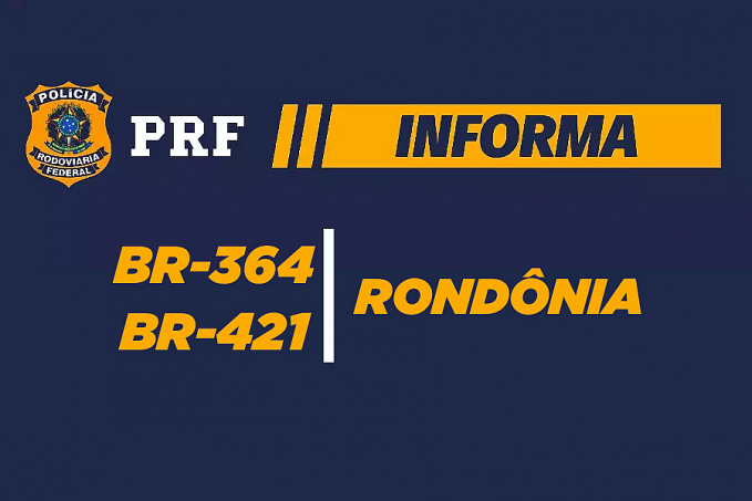 BR-364 segue fechada sem previsão de trafegabilidade; BR-421 há bloqueio noturno, afirma PRF - News Rondônia