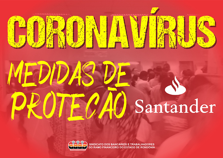 JUSTIÇA DETERMINA QUE SANTANDER RESTRINJA ATENDIMENTO AO PÚBLICO APENAS PARA ATIVIDADES URGENTES - News Rondônia