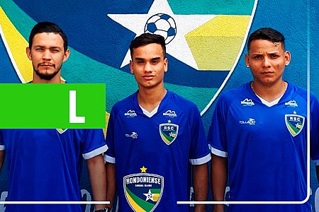 RONDONIENSE ANUNCIA DESTAQUES DO FUTEBOL DE PORTO VELHO - News Rondônia