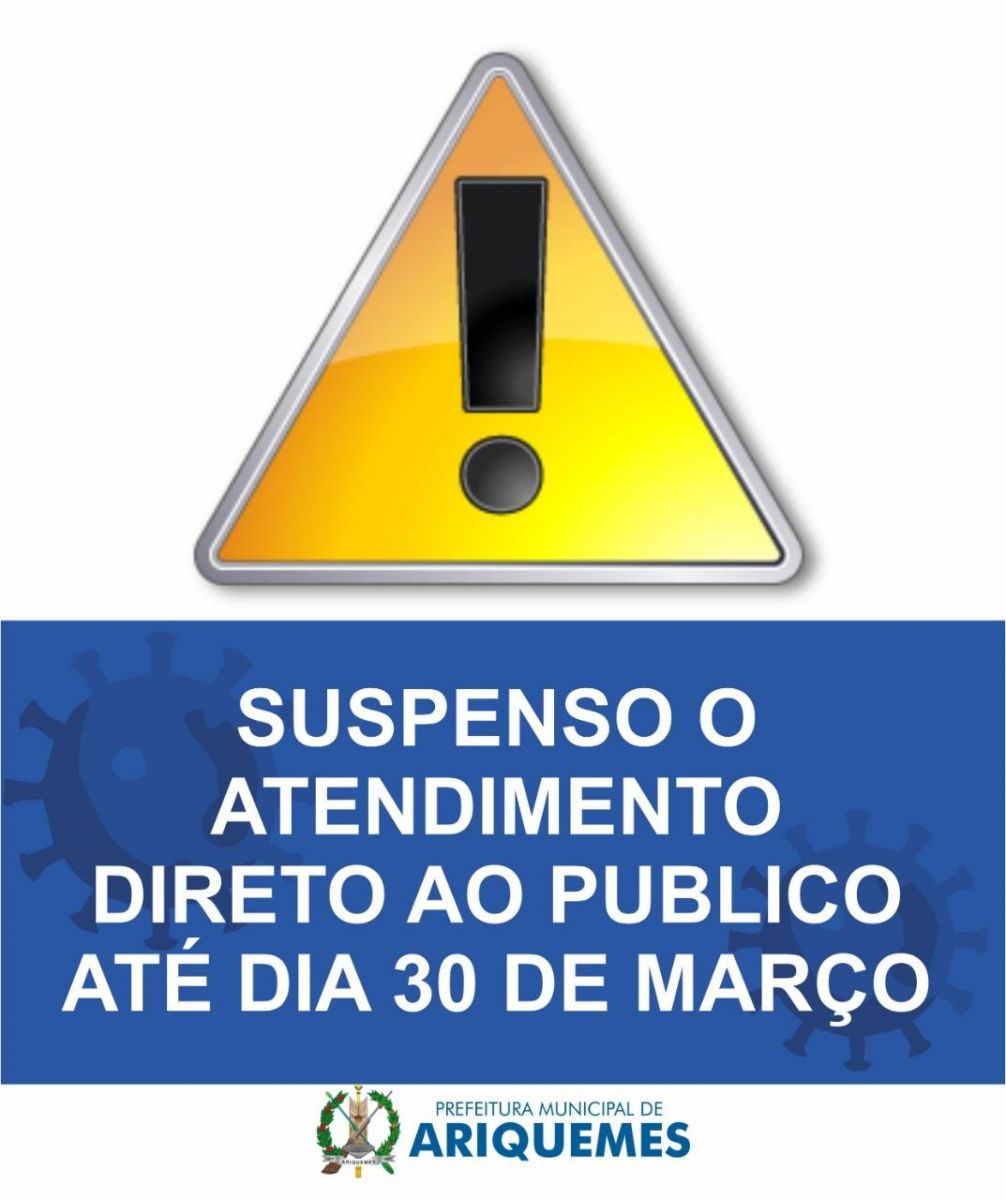 PREFEITURA DE ARIQUEMES SUSPENDE ATENDIMENTO DIRETO AO PÚBLICO - News Rondônia
