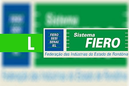 O BRASIL NÃO PODE PARAR E ESTÁ NA HONRA DE USAR O BOM SENSO, DIZ PRESIDENTE DA FIERO - News Rondônia